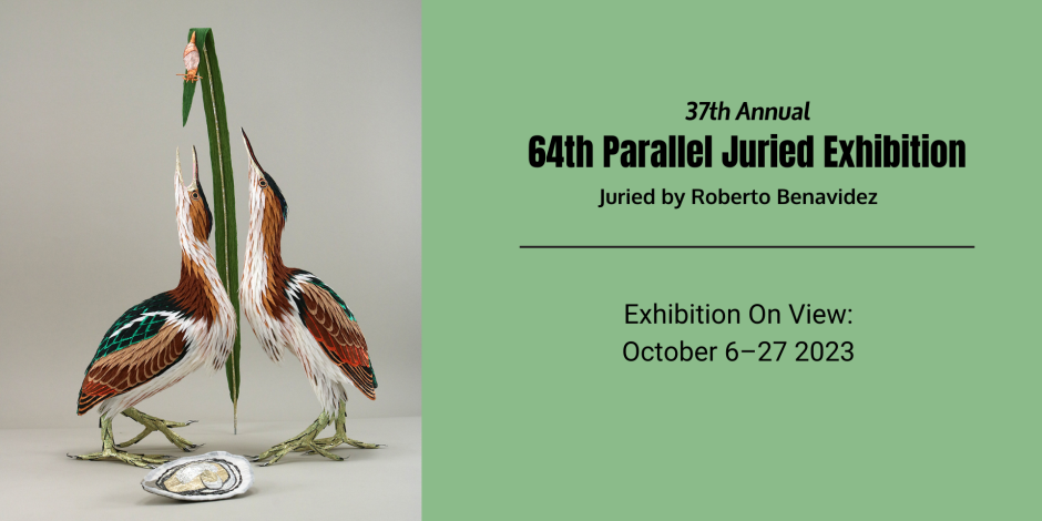 64th Parallel Juried Exhibition